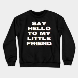 Famous MOVIE Quote 05 / Guess The Film Title / Only for true Cinephiles Crewneck Sweatshirt
